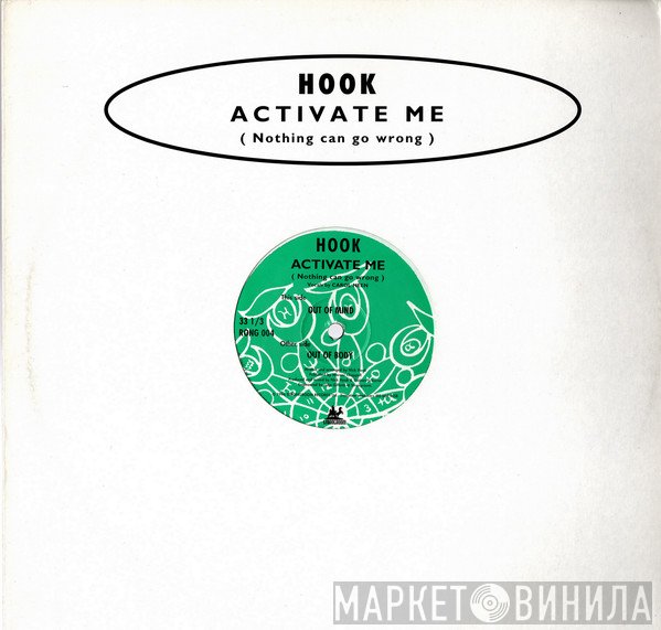 Hook  - Activate Me (Nothing Can Go Wrong)