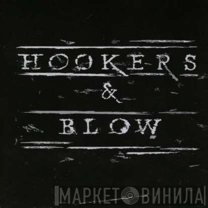 Hookers & Blow - Hookers & Blow