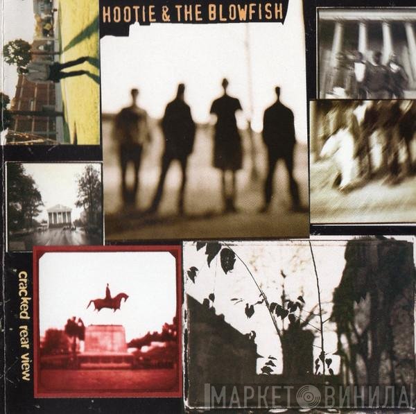Hootie &amp; The Blowfish - Cracked Rear View