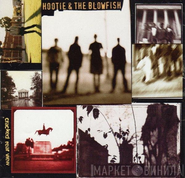 Hootie & The Blowfish  - Cracked Rear View
