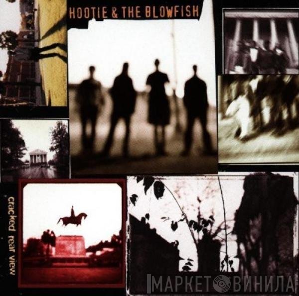 Hootie & The Blowfish  - Cracked Rear View