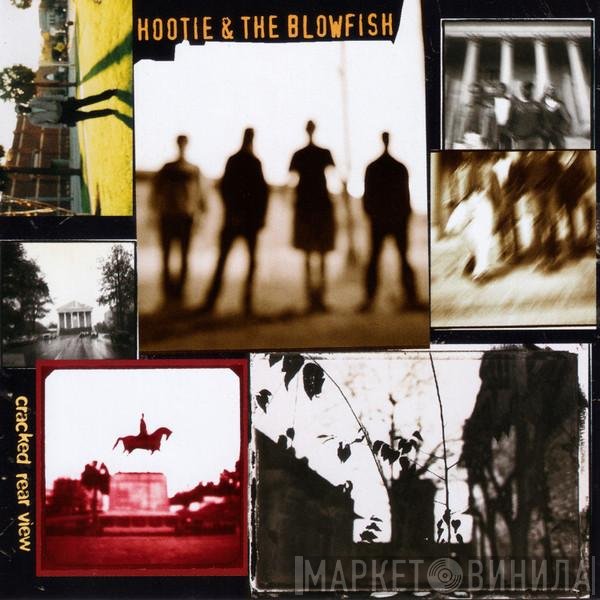 Hootie & The Blowfish  - Cracked Rear View