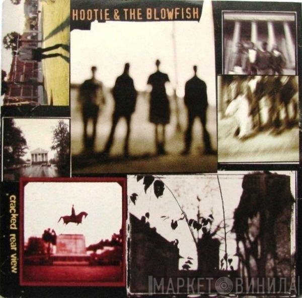 Hootie & The Blowfish  - Cracked Rear View