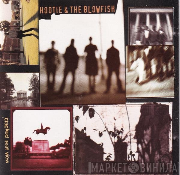 Hootie & The Blowfish  - Cracked Rear View