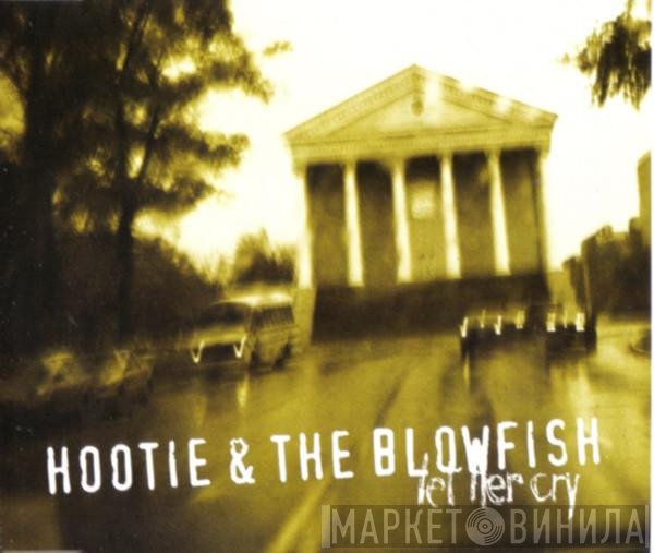 Hootie &amp; The Blowfish - Let Her Cry