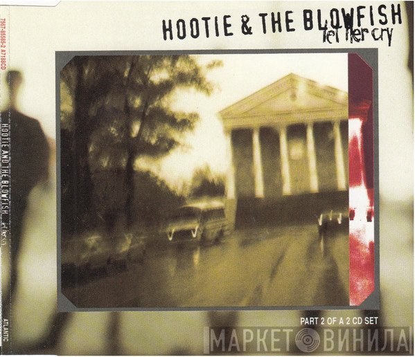 Hootie & The Blowfish - Let Her Cry