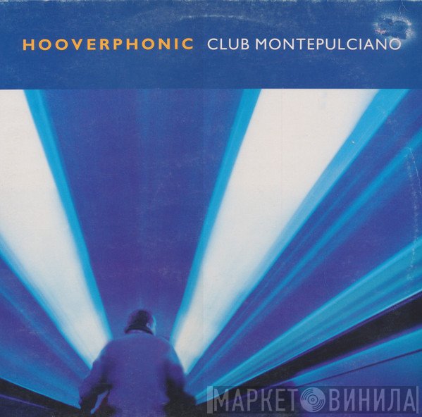Hooverphonic - Club Montepulciano