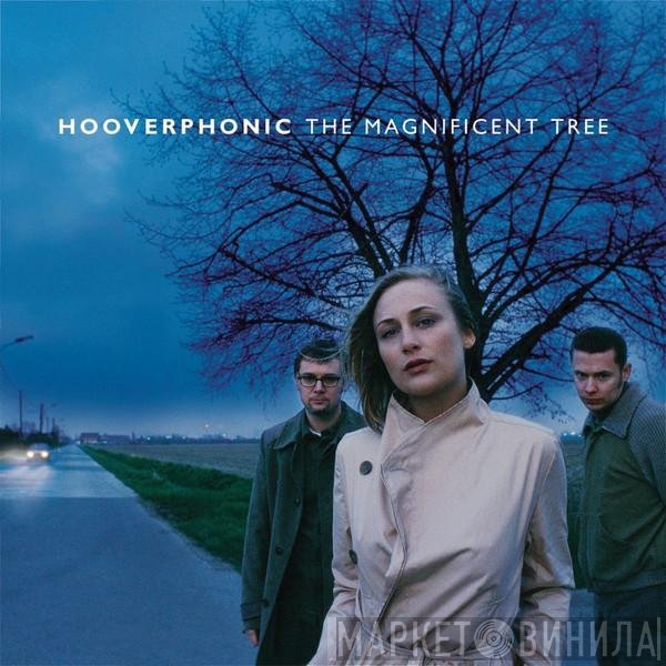 Hooverphonic  - The Magnificent Tree