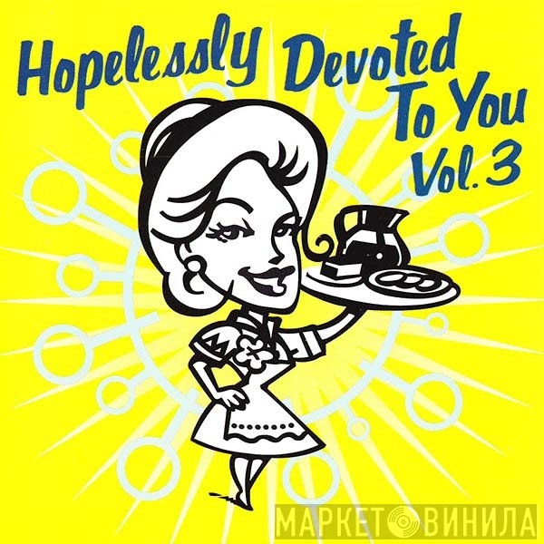  - Hopelessly Devoted To You Vol. 3