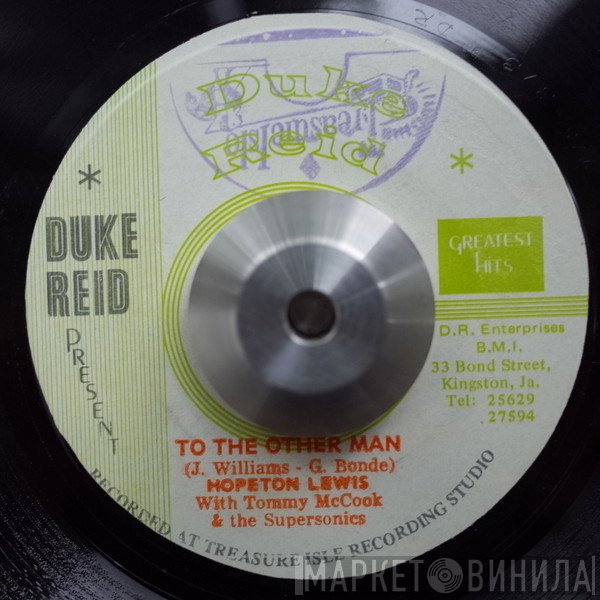 Hopeton Lewis, Tommy McCook & The Supersonics - To The Other Man / Drive Her Home (Ver.)
