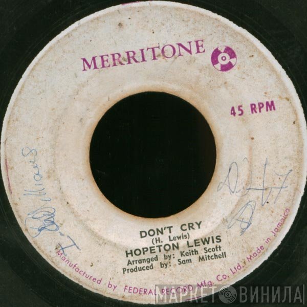 Hopeton Lewis - Don't Cry / A De Pon Dem