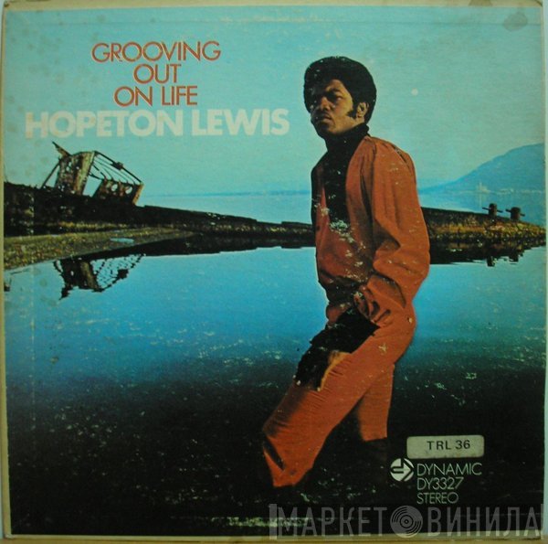 Hopeton Lewis  - Grooving Out On Life