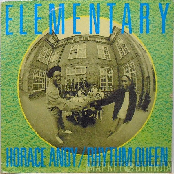 Horace Andy / Rhythm Queen  - Elementary