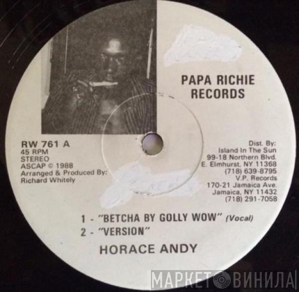Horace Andy, Richard Whitely - Betcha By Golly Wow / Living In The Ghetto