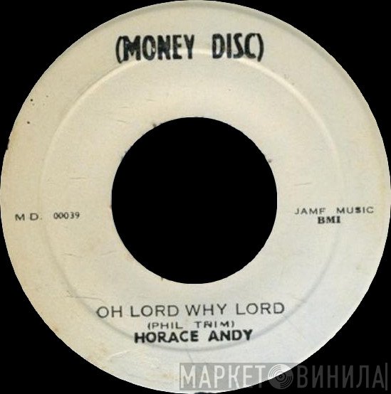 Horace Andy, The Peace Setters - Oh Lord Why Lord / Oh Lord Why Lord Part Two