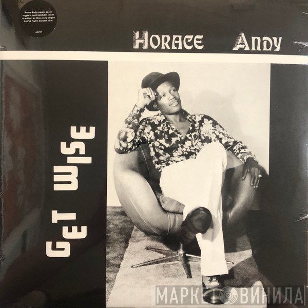 Horace Andy - Get Wise