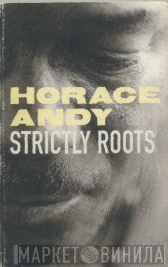 Horace Andy  - Strictly Roots