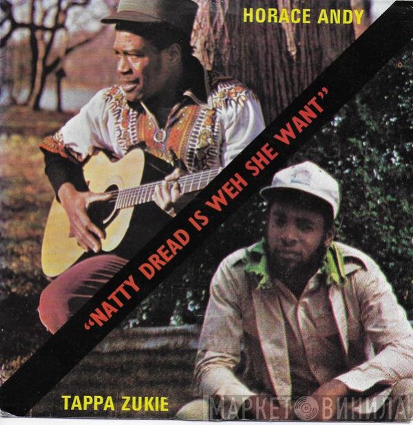 Horace Andy, Tapper Zukie - Natty Dread A Weh She Want