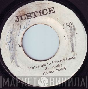 Horace Andy - We've Got To Forward Home