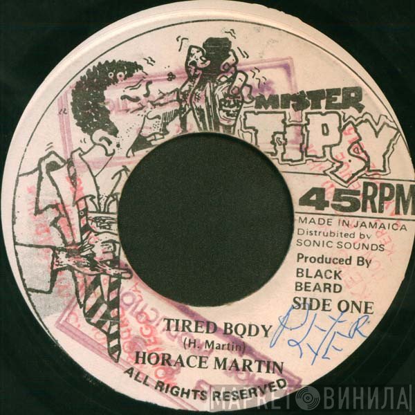 Horace Martin - Tired Body