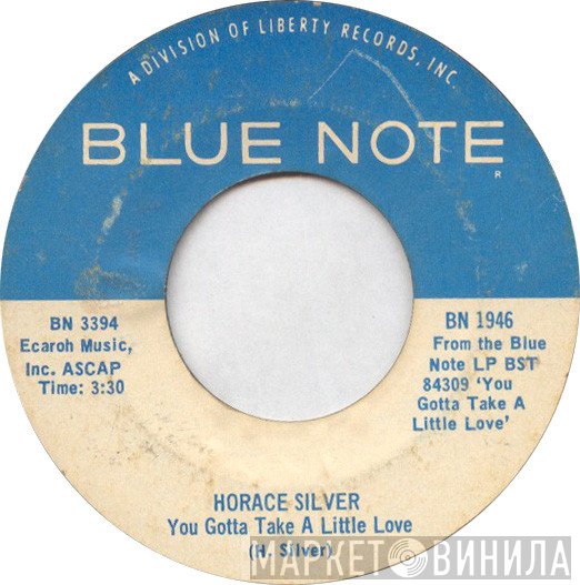 Horace Silver - You Gotta Take A Little Love / Down And Out