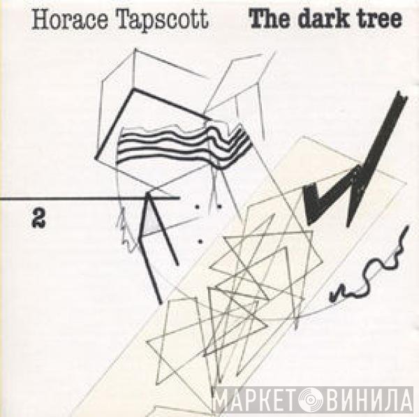 Horace Tapscott - The Dark Tree Volume 2