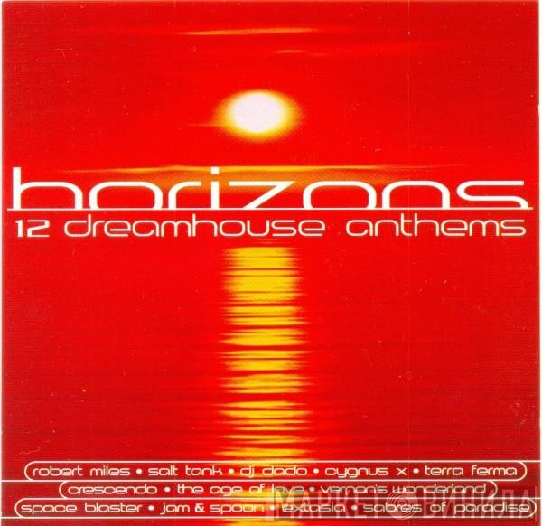  - Horizons - 12 Dreamhouse Anthems