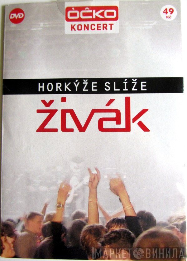 Horkýže Slíže  - Živák