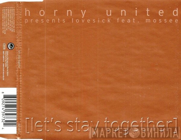 Horny United Presents Lovesick Feat. Mossee  - Let's Stay Together