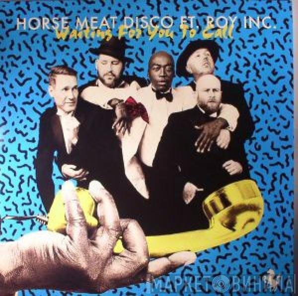 Horse Meat Disco, Roy Inc. - Waiting For You To Call