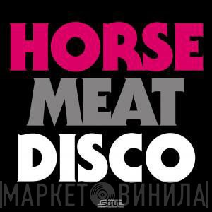  - Horse Meat Disco