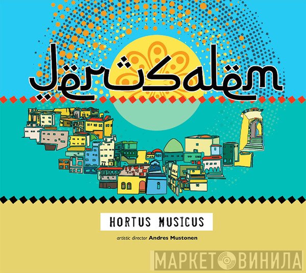 Hortus Musicus, Andres Mustonen - Jerusalem