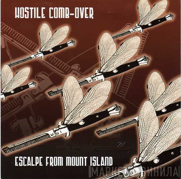 Hostile Comb-Over - Escalpe From Mount Island