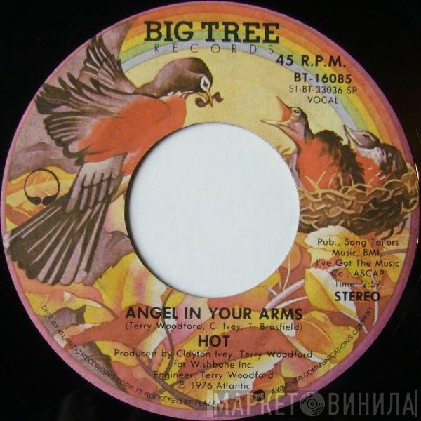 Hot - Angel In Your Arms / Just 'Cause I'm Guilty