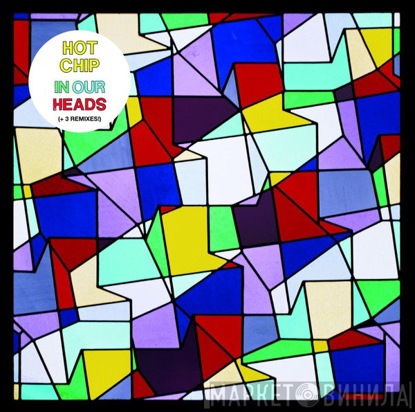Hot Chip  - In Our Heads
