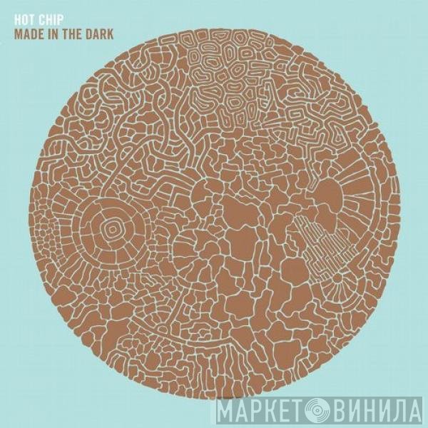 Hot Chip  - Made In The Dark