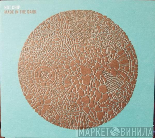 Hot Chip  - Made In The Dark