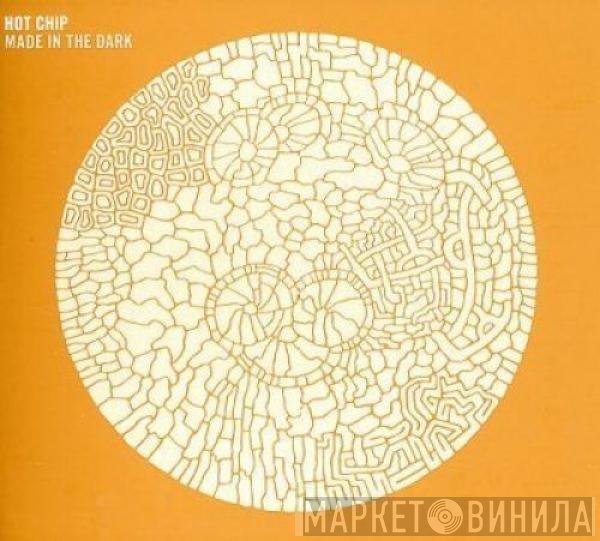 Hot Chip  - Made In The Dark