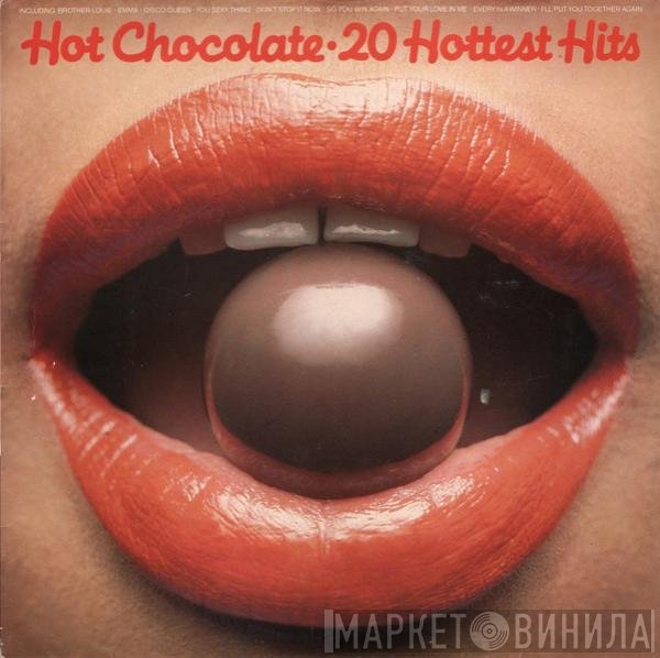 Hot Chocolate - 20 Hottest Hits