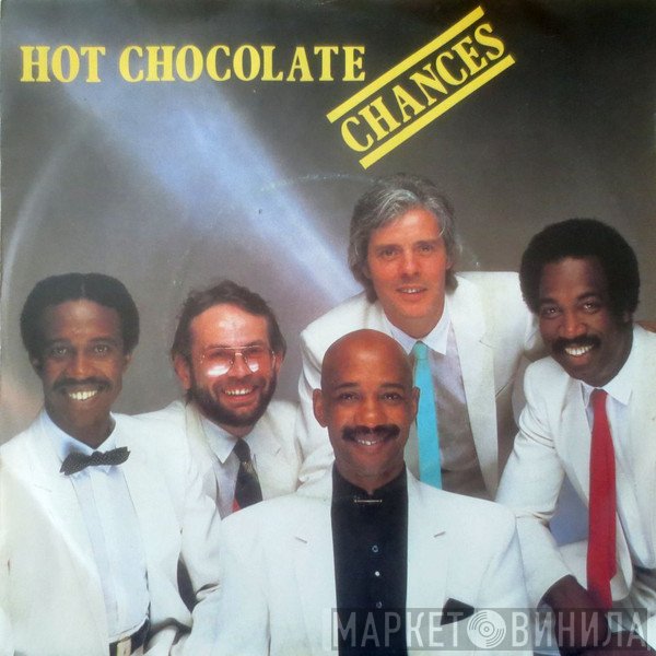 Hot Chocolate  - Chances
