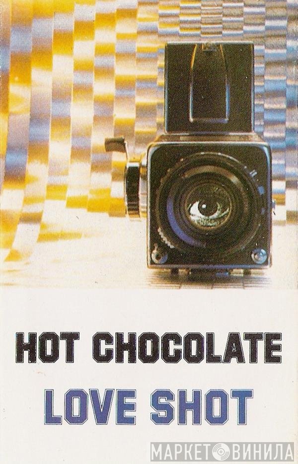 Hot Chocolate - Love Shot