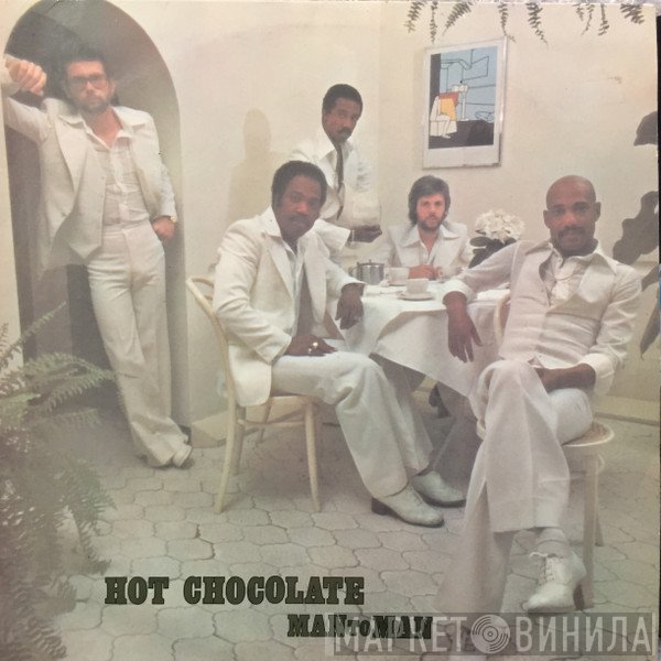 Hot Chocolate  - Man To Man