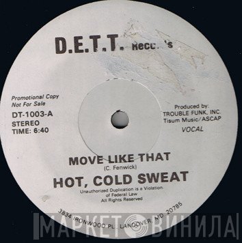 Hot, Cold Sweat - Move Like That