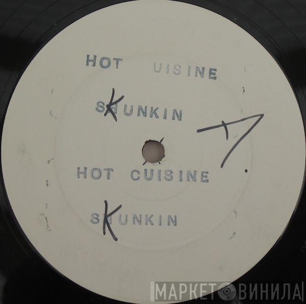 Hot Cuisine - Skunkin'