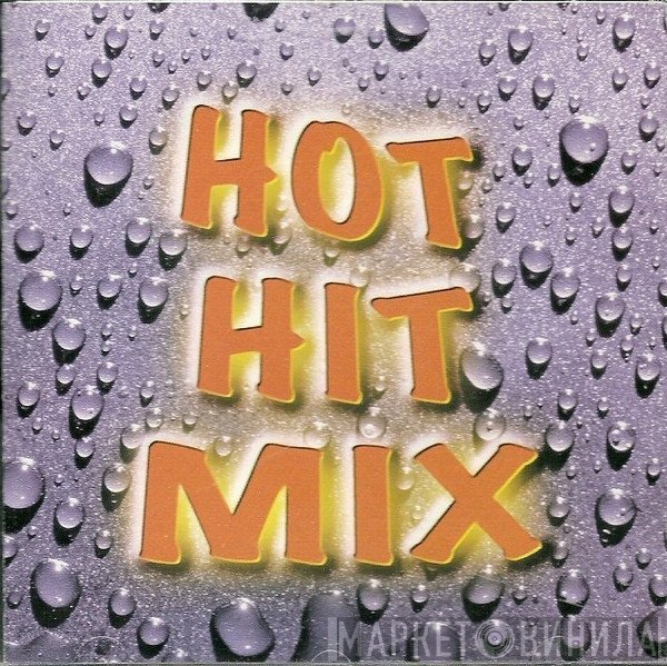  - Hot Hit Mix
