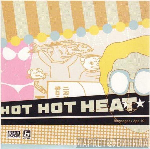 Hot Hot Heat  - Bandages
