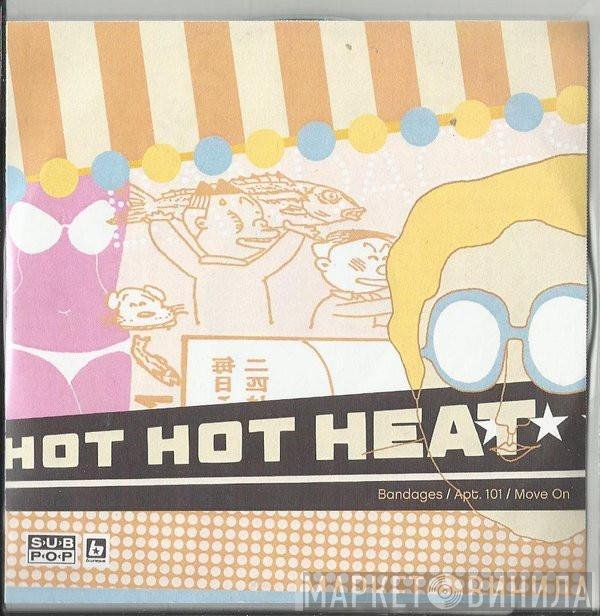 Hot Hot Heat  - Bandages