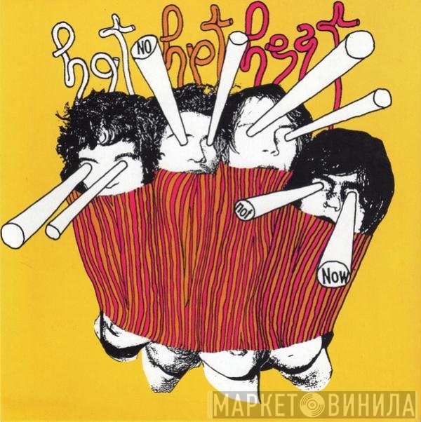 Hot Hot Heat  - No, Not Now