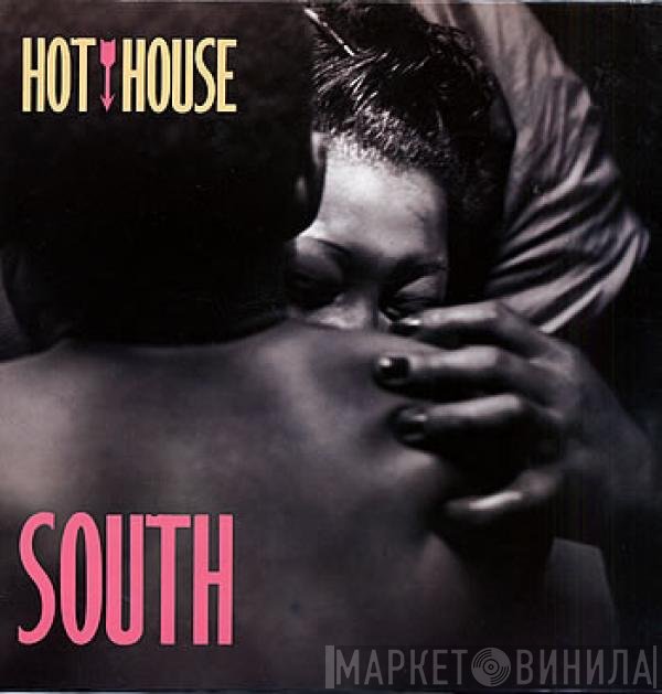 Hot House - South