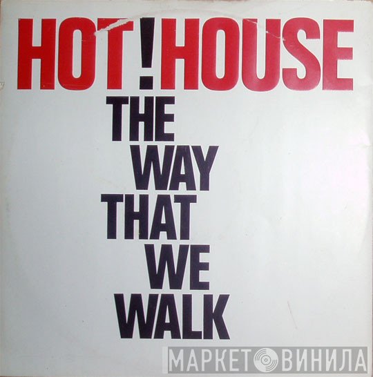 Hot House - The Way That We Walk